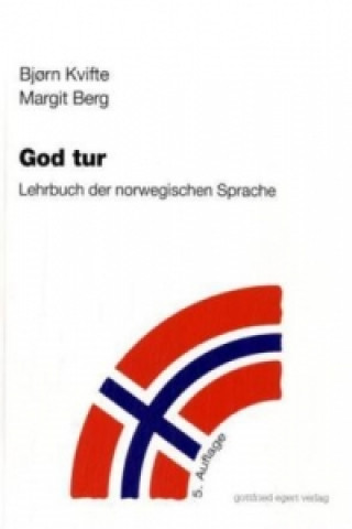 Könyv God Tur. Lehrbuch der norwegischen Sprache und Schlüssel zu den Übungen / God Tur Bjoern Kvifte