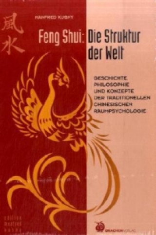 Könyv Feng Shui: Die Struktur der Welt Manfred Kubny