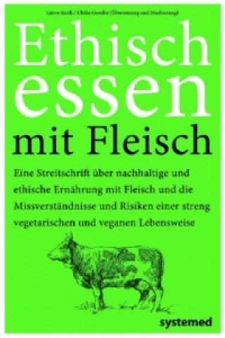 Kniha Ethisch Essen mit Fleisch Lierre Keith