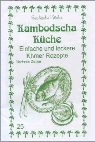 Книга Kambodscha Küche Nariman Zeitun