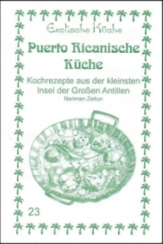 Książka Puerto Ricanische Küche Nariman Zeitun