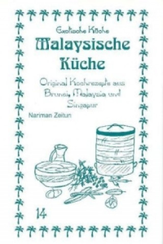 Kniha Malaysische Küche Nariman Zeitun
