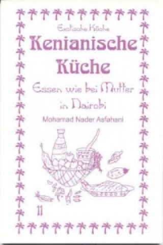 Livre Kenianische Küche Mohamad N Asfahani