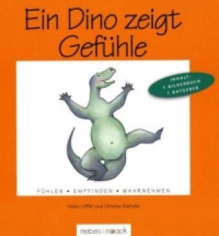 Kniha Ein Dino zeigt Gefühle. Tl.1 Heike Löffel