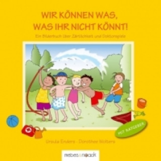 Книга Wir können was, was ihr nicht könnt Ursula Enders