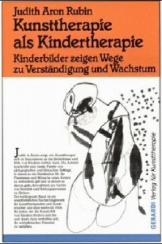 Libro Kunsttherapie als Kindertherapie Judith A. Rubin