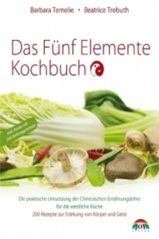 Könyv Das Fünf Elemente Kochbuch Barbara Temelie