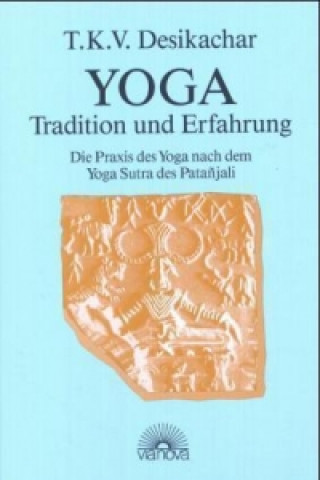 Carte Yoga, Tradition und Erfahrung T. K. V. Desikachar