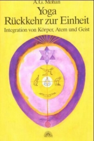 Książka Yoga - Rückkehr zur Einheit A. G. Mohan