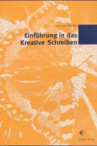 Kniha Einführung in das Kreative Schreiben Lutz von Werder