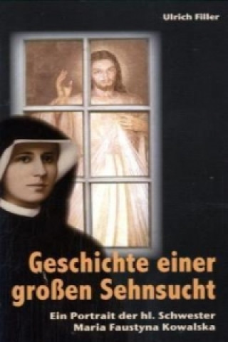 Книга Geschichte einer großen Sehnsucht Ulrich Filler