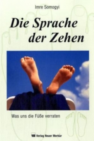 Kniha Die Sprache der Zehen. Bd.1 Imre Somogyi