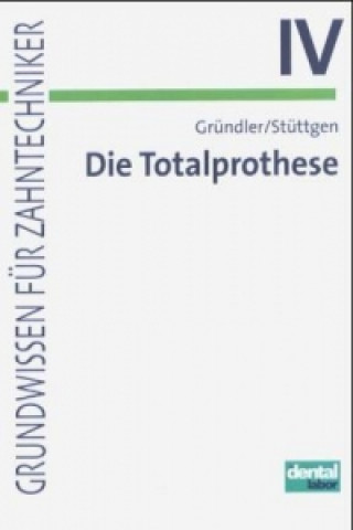 Könyv Die Totalprothese Horst Gründler