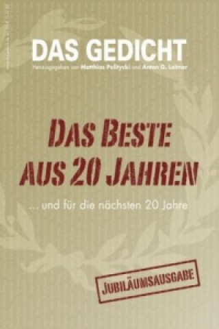 Kniha Das Gedicht. Zeitschrift /Jahrbuch für Lyrik, Essay und Kritik / Das Beste aus 20 Jahren... und für die nächsten 20 Jahre Matthias Politycki