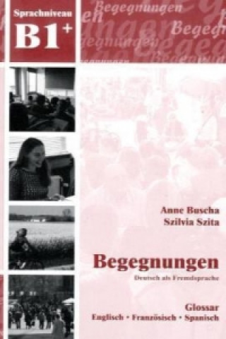 Book Begegnungen Deutsch als Fremdsprache B1+: Glossar Anne Buscha