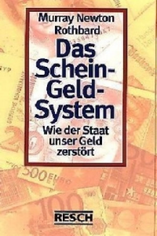 Kniha Das Schein-Geld-System Murray Newton Rothbard