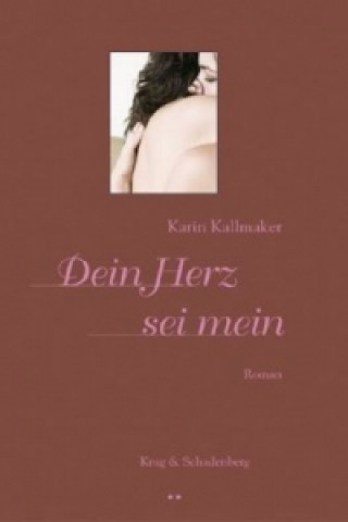 Könyv Dein Herz sei mein Karin Kallmaker