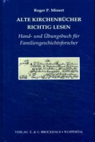 Kniha Alte Kirchenbücher richtig lesen Roger P. Minert