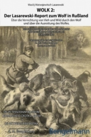 Könyv Wolk 2 - Der Lasarewski-Report zur Wolfsnot in Rußland Wasilij M. Lasarewski