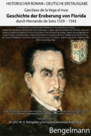 Könyv Geschichte der Eroberung von Florida durch Ferdinand de Soto 1539-1543 Garcilaso de la Vega el Inca