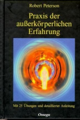 Buch Praxis der außerkörperlichen Erfahrung Robert Peterson