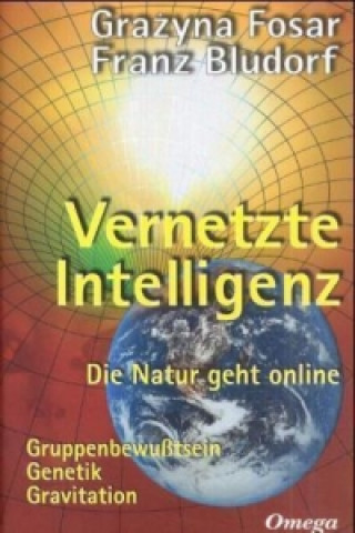 Könyv Vernetzte Intelligenz Grazyna Fosar