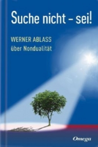 Könyv Suche nicht - sei! Werner Ablass