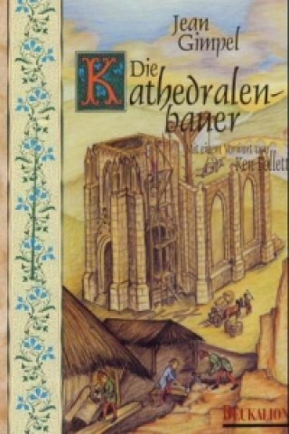 Könyv Die Kathedralenbauer Jean Gimpel