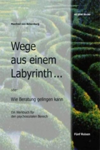 Book Wege aus einem Labyrinth... Manfred von Bebenburg