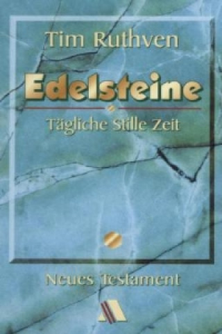 Könyv Edelsteine - Neues Testament Tim Ruthven