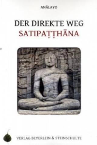 Knjiga Der direkte Weg - Satipatthana Bhikkhu Analayo