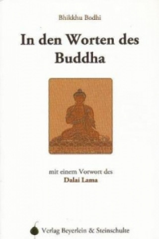 Kniha In den Worten des Buddha Bhikkhu Bodhi