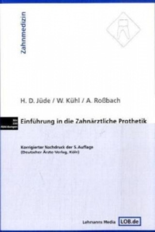Carte Einführung in die Zahnärztliche Prothetik Hans D. Jüde