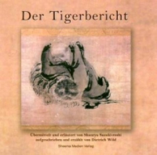 Książka Der Tigerbericht, m. 2 Audio-CDs Dietrich Wild