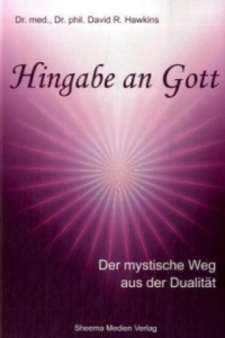 Kniha Hingabe an Gott David Hawkins