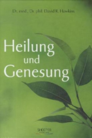 Книга Heilung und Genesung David R. Hawkins