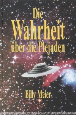 Buch Die Wahrheit über die Plejaden Billy Meier