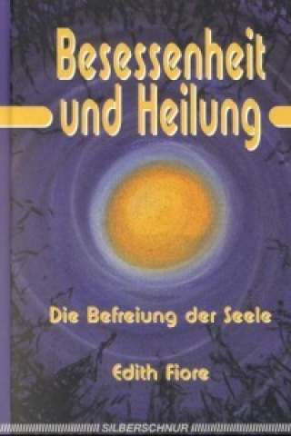 Buch Besessenheit und Heilung Edith Fiore