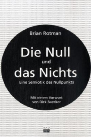 Carte Die Null und das Nichts Brian Rotman