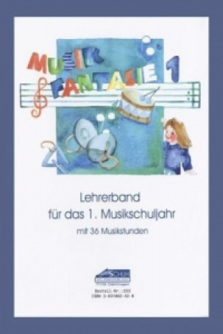 Книга Musik Fantasie - Lehrerband 1 (Praxishandbuch) Karin Schuh
