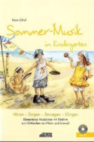 Książka Sommer-Musik im Kindergarten (inkl. Lieder-CD), m. 1 Audio-CD Karin Schuh