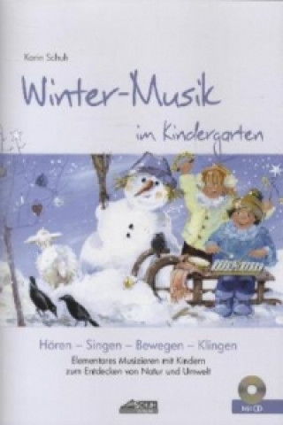 Buch Winter-Musik im Kindergarten (inkl. Lieder-CD), m. 1 Audio-CD, 4 Teile Karin Schuh