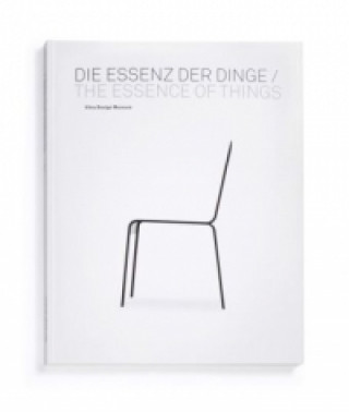 Книга Essence of Things/Die Essenz der Dinge Alexander von Vegesack