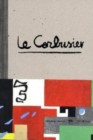 Könyv LE CORBUSIER THE ART OF ARCHITECTURE Alexander von Vegesack