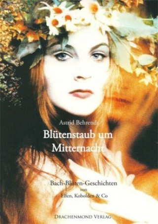 Kniha Blütenstaub um Mitternacht Astrid Behrendt