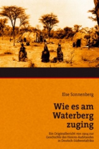 Kniha Wie es am Waterberg zuging Else Sonnenberg