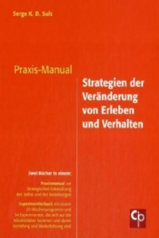 Kniha Praxis-Manual Strategien der Veränderung von Erleben und Verhalten Serge K. D. Sulz