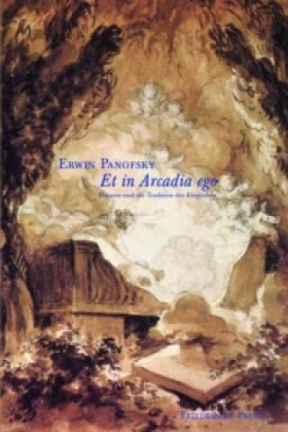 Libro Et in Arcadia ego Erwin Panofsky