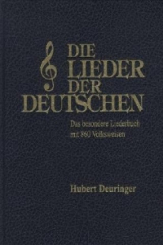 Kniha Die Lieder der Deutschen, m. Audio-CD Hubert Deuringer