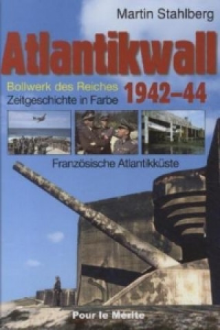 Könyv Atlantikwall 1942-44, Band I. Bd.1 Martin Stahlberg